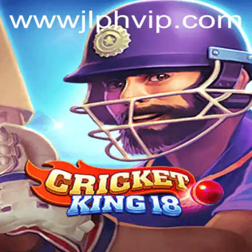 CricketKing18: The Ultimate Gaming Experience with JLPH VIP