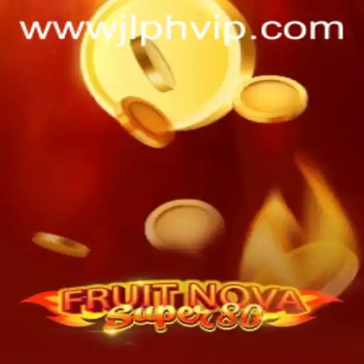 FruitNovaSuper80: A Fresh Gaming Experience with JLPH VIP